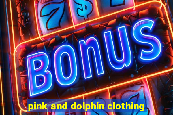 pink and dolphin clothing