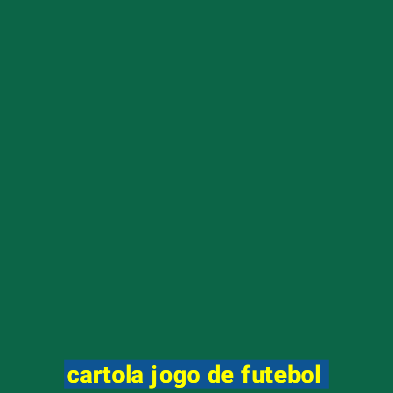 cartola jogo de futebol