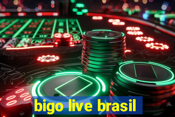 bigo live brasil