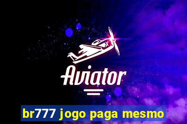 br777 jogo paga mesmo