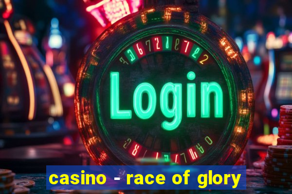 casino - race of glory