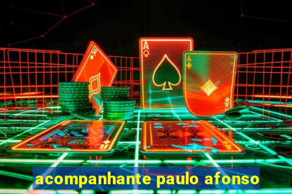 acompanhante paulo afonso