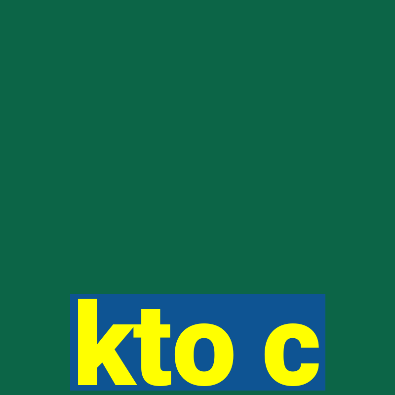 kto c