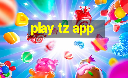 play tz app