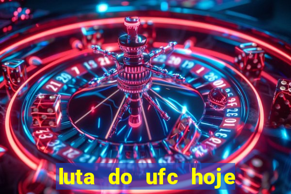 luta do ufc hoje ao vivo