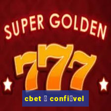 cbet 茅 confi谩vel