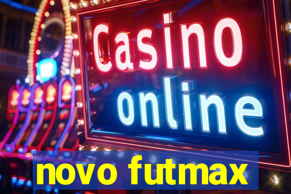 novo futmax