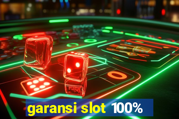 garansi slot 100%