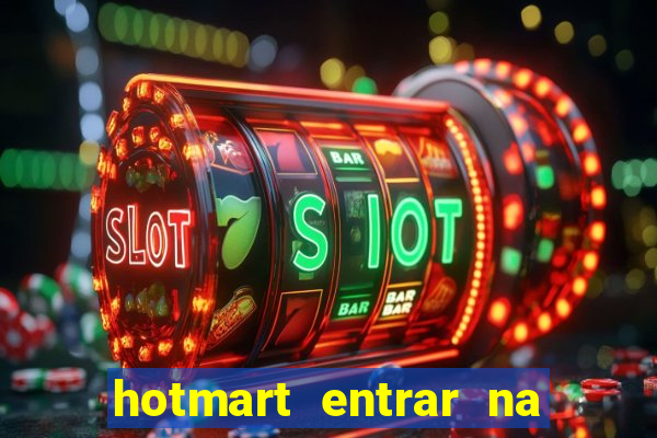 hotmart entrar na minha conta