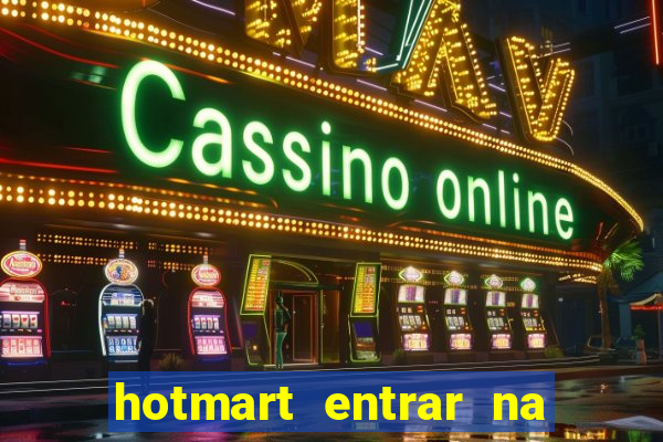 hotmart entrar na minha conta