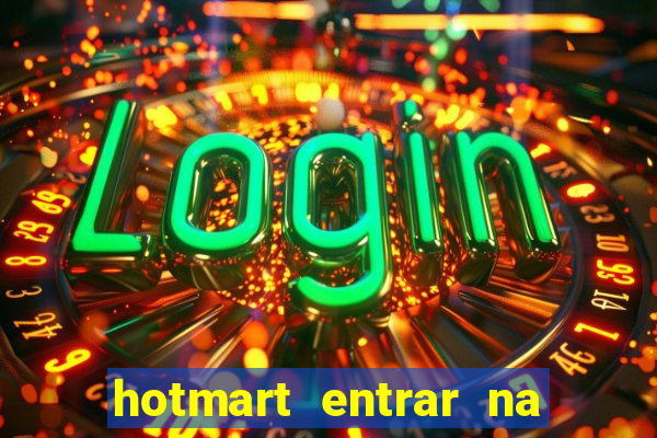 hotmart entrar na minha conta