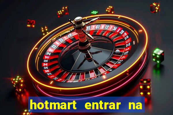 hotmart entrar na minha conta