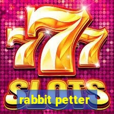 rabbit petter