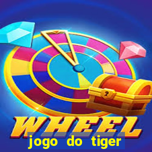 jogo do tiger teste gr谩tis