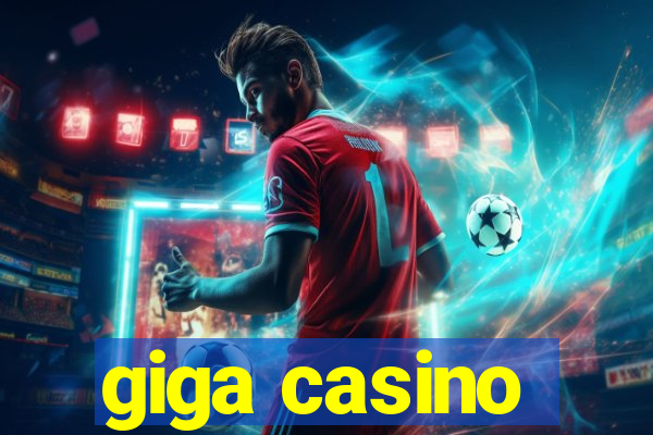 giga casino