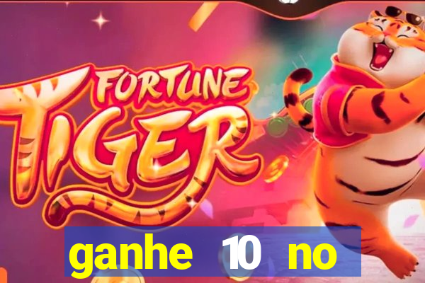 ganhe 10 no cadastro bet