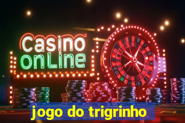 jogo do trigrinho