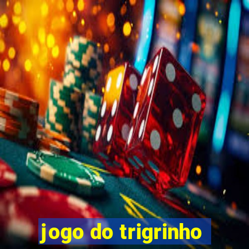 jogo do trigrinho