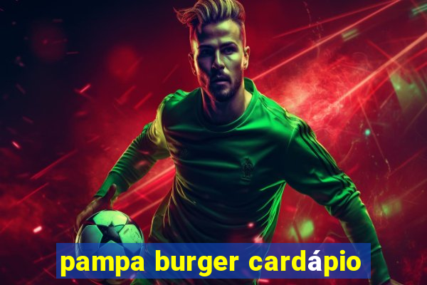 pampa burger cardápio