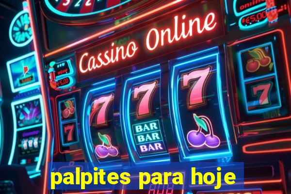 palpites para hoje