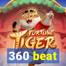 360 beat