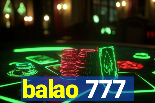 balao 777