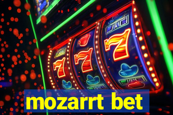 mozarrt bet