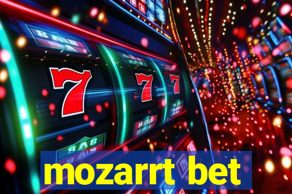 mozarrt bet