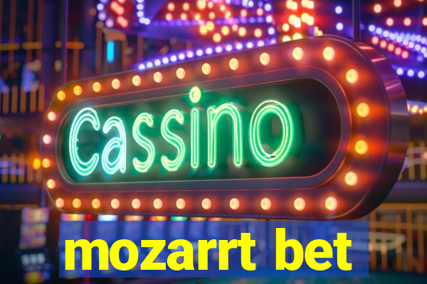 mozarrt bet