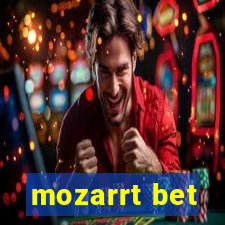 mozarrt bet