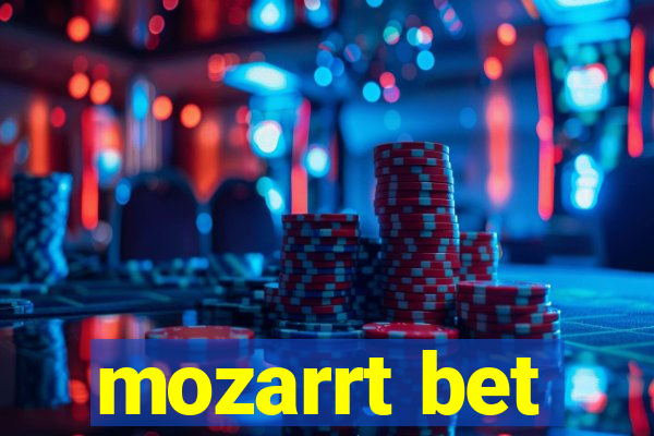 mozarrt bet