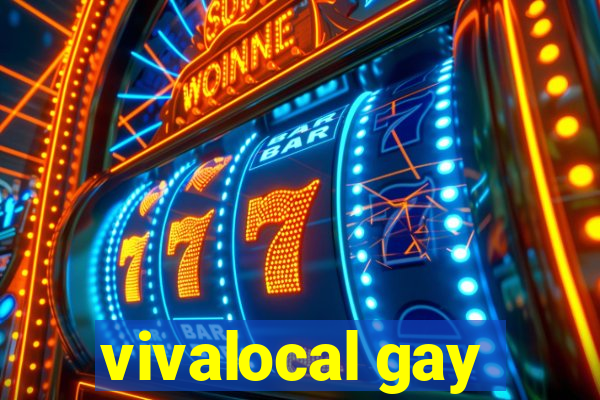 vivalocal gay