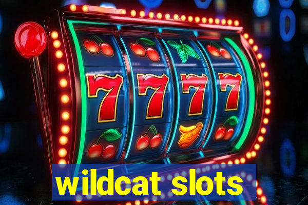 wildcat slots