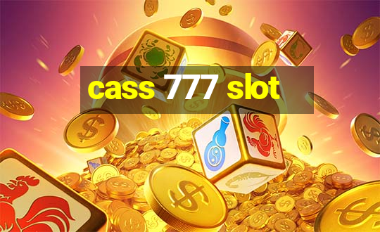 cass 777 slot