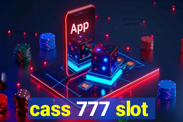 cass 777 slot