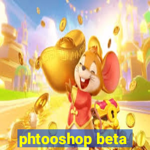 phtooshop beta