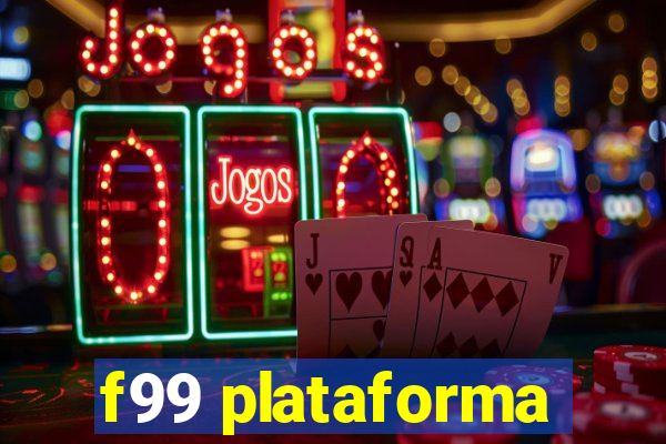 f99 plataforma