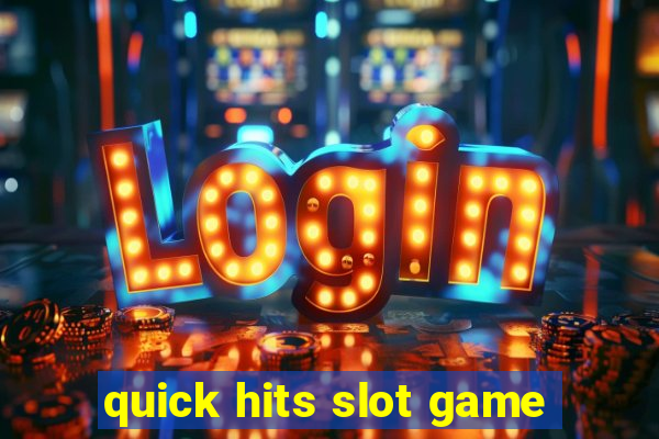 quick hits slot game