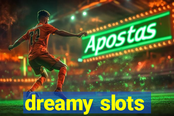 dreamy slots