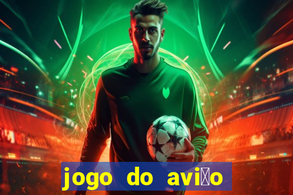 jogo do avi茫o que ganha dinheiro