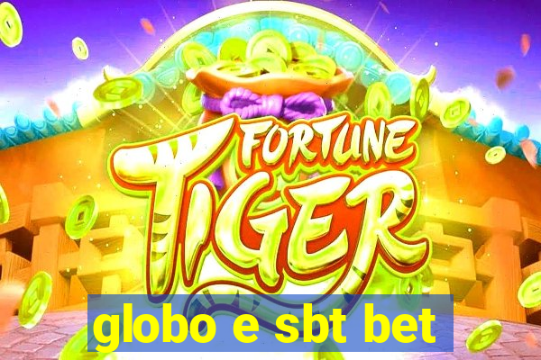 globo e sbt bet