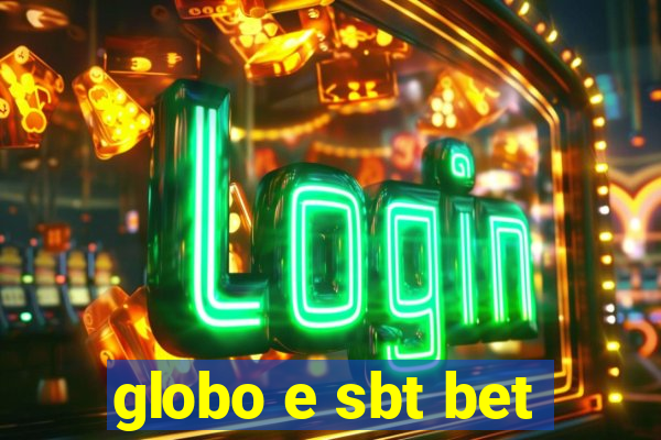 globo e sbt bet