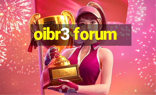 oibr3 forum