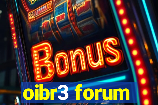 oibr3 forum