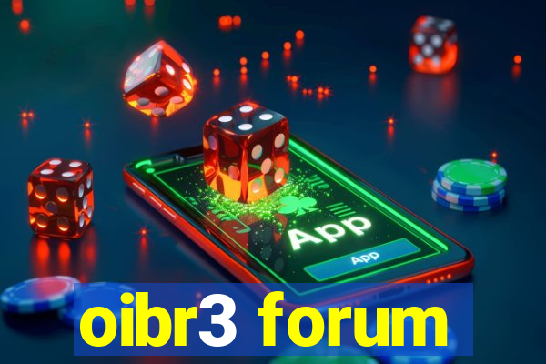 oibr3 forum