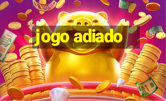 jogo adiado