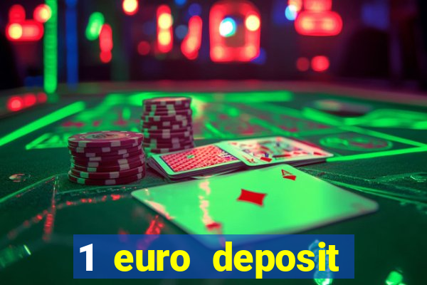 1 euro deposit bonus casino