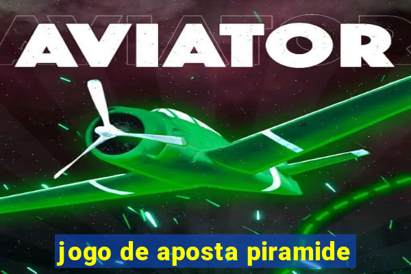 jogo de aposta piramide