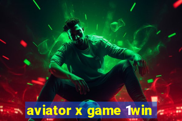 aviator x game 1win