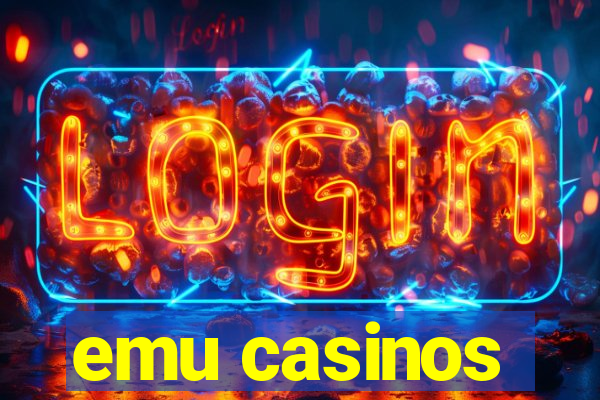 emu casinos